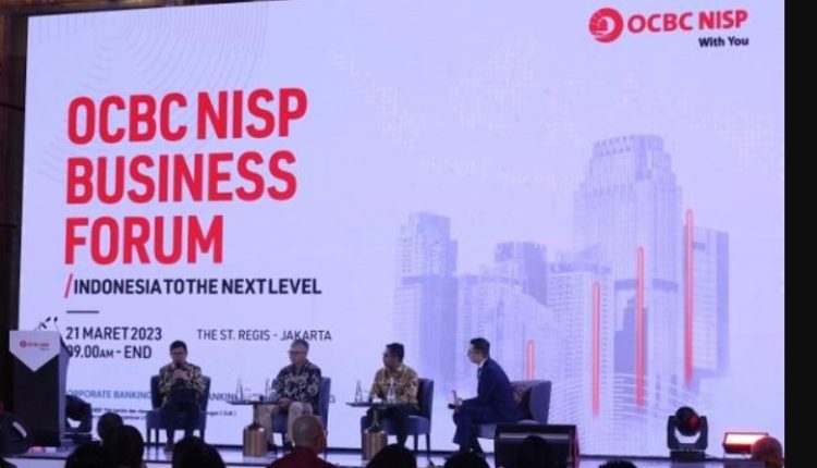 Dorong Indonesia Lebih Maju, OCBC NISP Business Forum 2023 Sinergikan Pelaku Ekonomi