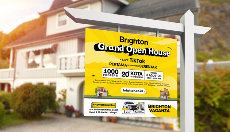 Ada Promo Spesial, Brighton Real Estate Serentak Lurcurkan Grand Open House 1000 Unit di 23 Kota Se-Indonesia