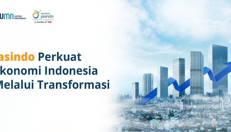 Jasindo Perkuat Ekonomi Indonesia Melalui Transformasi
