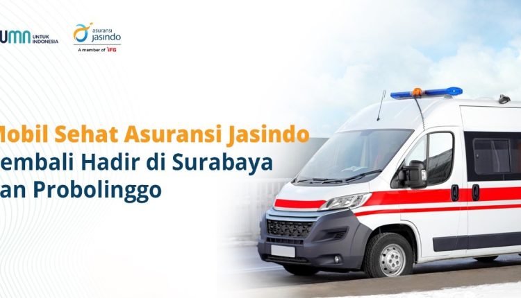 Mobil Sehat Asuransi Jasindo Kembali Hadir di Surabaya dan Probolinggo