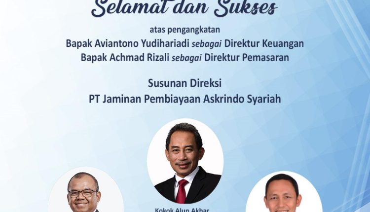 Pemegang Saham Rombak Susunan Direksi Askrindo Syariah